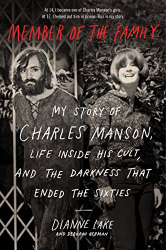 9780062695581: Member of the Family: My Story of Charles Manson, Life Inside His Cult, and the Darkness That Ended the Sixties
