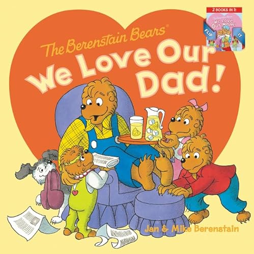 Stock image for The Berenstain Bears: We Love Our Dad!/We Love Our Mom! for sale by Blackwell's
