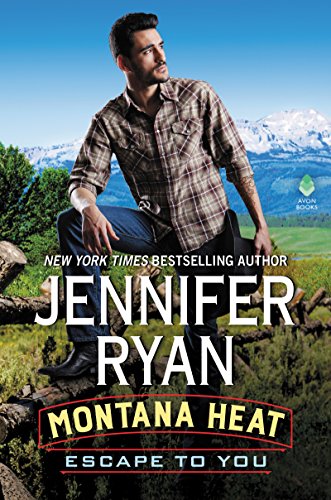 9780062697196: Montana Heat: Escape to You: A Montana Heat Novel (Montana Heat, 2)