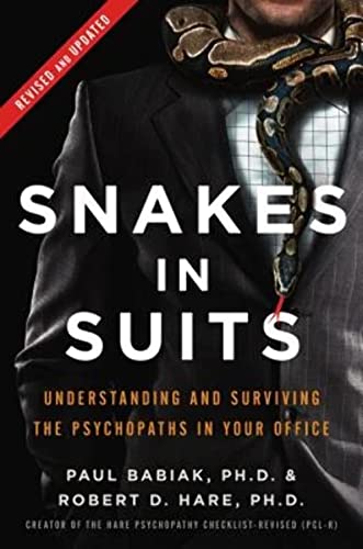 9780062697547: Snakes in Suits, Revised Edition: Understanding and Surviving the Psychopaths in Your Office