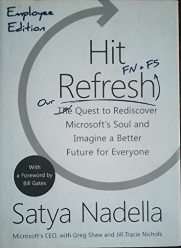 9780062697578: Hit Refresh - Our Quest to Rediscover Microsoft's Soul and Imagine a Better Future for Everyone (Employee Edition)