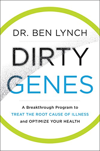 Beispielbild fr Dirty Genes: A Breakthrough Program to Treat the Root Cause of Illness and Optimize Your Health zum Verkauf von BooksRun