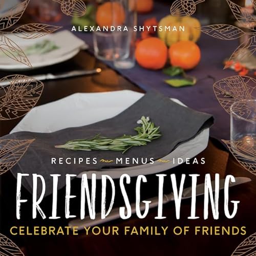 Stock image for Friendsgiving: Celebrate Your Family of Friends for sale by SecondSale