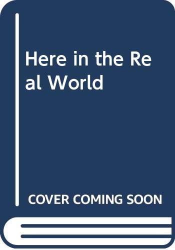 Imagen de archivo de Here in the Real World a la venta por Ergodebooks