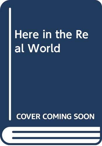 Stock image for Here in the Real World for sale by Ergodebooks