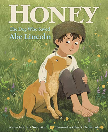 Beispielbild fr Honey, the Dog Who Saved Abe Lincoln zum Verkauf von Blackwell's