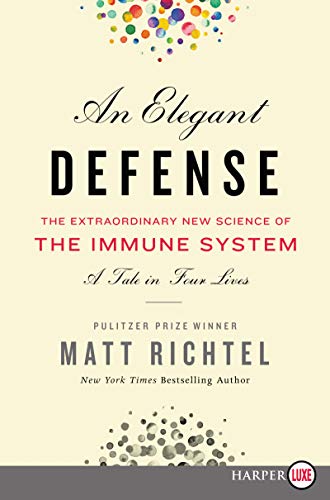 9780062699107: An Elegant Defense: The Extraordinary New Science of the Immune System: A Tale in Four Lives