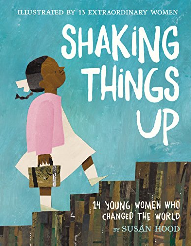 Beispielbild fr Shaking Things Up: 14 Young Women Who Changed the World zum Verkauf von SecondSale