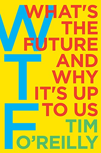 Immagine dell'editore per Wtf?: What's the Future and Why It's Up to Us venduto da WorldofBooks