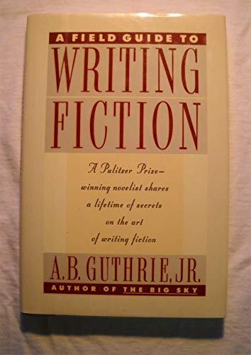 Stock image for A Field Guide to Writing Fiction for sale by SecondSale