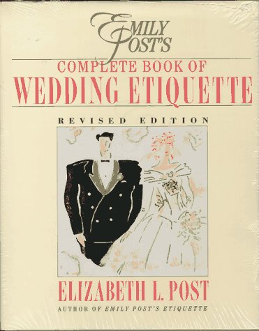 Imagen de archivo de Emily Posts Complete Book of Wedding Etiquette a la venta por Hawking Books