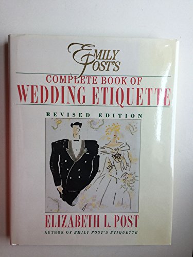 Imagen de archivo de Emily Post's Complete Book of Wedding Etiquette a la venta por More Than Words