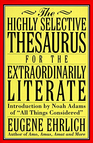 Beispielbild fr The Highly Selective Thesaurus for the Extraordinarily Literate zum Verkauf von gearbooks