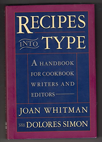 Beispielbild fr Recipes Into Type: A Handbook for Cookbook Writers and Editors zum Verkauf von Books Unplugged