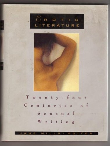 9780062700575: Erotic Literature: Twenty-Four Centuries of Sensual Writing