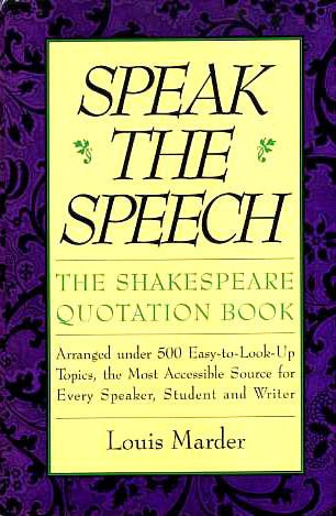 Stock image for Speak the Speech: The Shakespeare Quotation Book for sale by The Maryland Book Bank