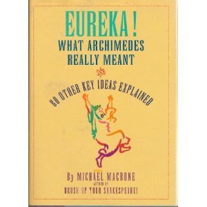 Beispielbild fr Eureka!: What Archimedes Really Meant and 80 Other Key Ideas Explained zum Verkauf von Wonder Book