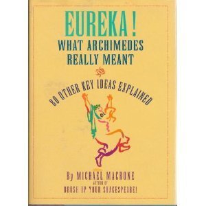 Imagen de archivo de Eureka!: What Archimedes Really Meant and 80 Other Key Ideas Explained a la venta por SecondSale