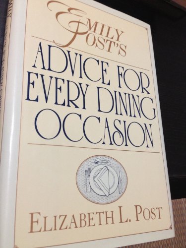 9780062700995: Emily Post's Advice for Every Dining Occasion