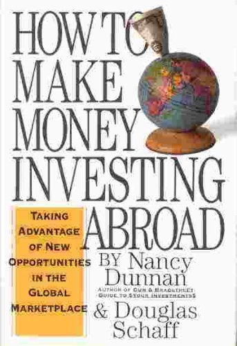 Imagen de archivo de How to Make Money Investing Abroad: Taking Advantage of New Opportunities in the Global Marketplace a la venta por More Than Words