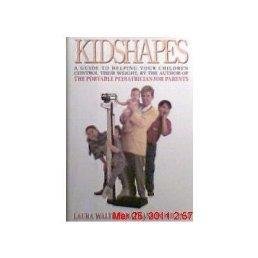 Stock image for Kidshapes: A Guide to Helping Your Kids Control Their Weight for sale by HPB-Diamond