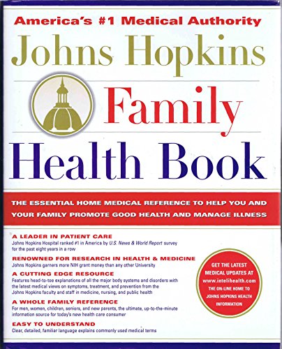 Beispielbild fr The Johns Hopkins Family Health Book: The Essential Home Medical Reference to Help You and Your Family Promote Good Health and Manage Illness zum Verkauf von SecondSale