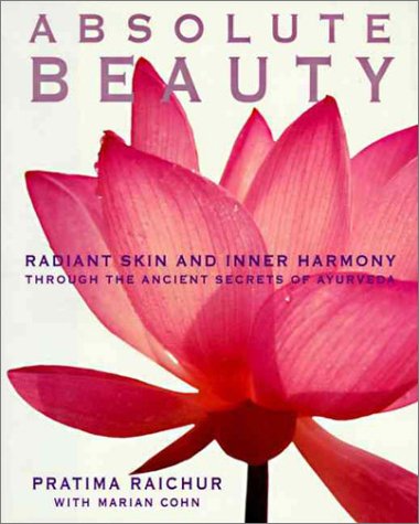 Stock image for Absolute Beauty: The Secret to Radiant Skin and Inner Vitality Through the Art and Science of Ayurveda for sale by SecondSale