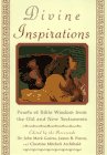 Imagen de archivo de Divine Inspirations: Pearls of Wisdom from the Old and New Testaments a la venta por Wonder Book