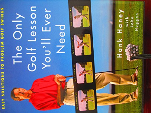 Beispielbild fr The Only Golf Lesson You'll Ever Need: Easy Solutions to Problem Golf Swings zum Verkauf von SecondSale