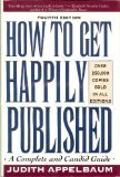 Imagen de archivo de How to Get Happily Published a la venta por SecondSale