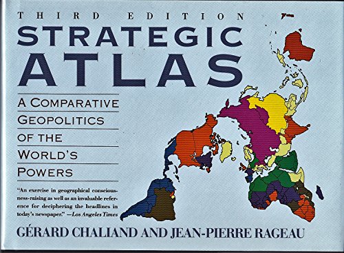 Stock image for Strategic Atlas: A Comparative Geopolitics of the World's Powers for sale by ThriftBooks-Dallas