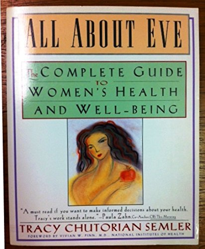 Stock image for All About Eve: The Complete Guide to Women's Health and Well-Being for sale by Half Price Books Inc.
