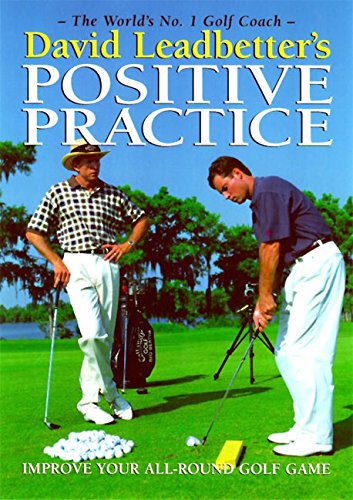 Beispielbild fr David Leadbetter's Positive Practice zum Verkauf von SecondSale