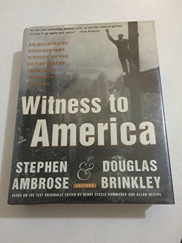 

Witness To America An Illustrated Documentary History Of The United States From The Revolution To Today [ Signed By Both] [signed]