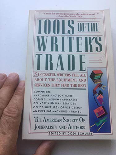 Stock image for Tools of the Writer's Trade: Writers Tell All About the Equipment and Services They Find the Best for sale by More Than Words