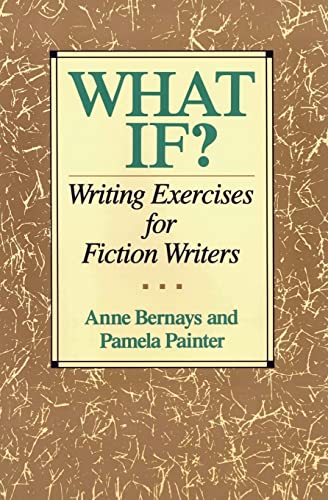 Beispielbild fr What If? Writing Exercises for Fiction Writers zum Verkauf von Orion Tech