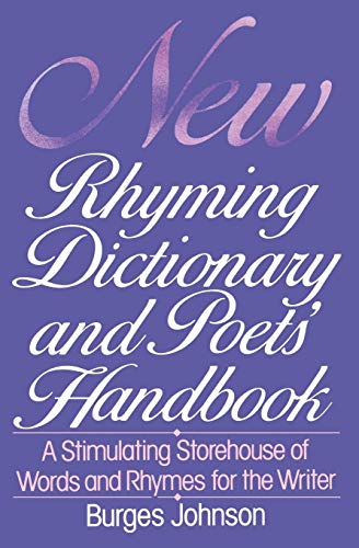 9780062720146: New Rhyming Dictionary and Poets' Handbook: A Stimulating Storehouse of Words and Rhymes For....