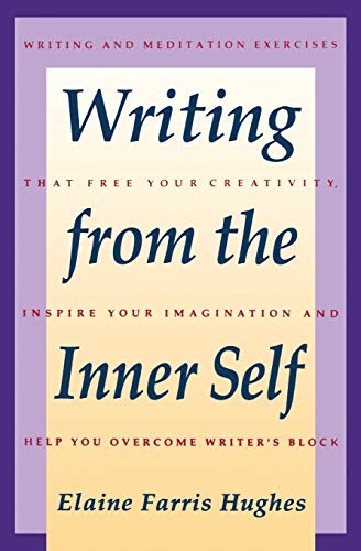 9780062720238: Writing From the Inner Self