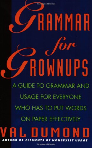 Imagen de archivo de Grammar for Grownups a la venta por Wonder Book