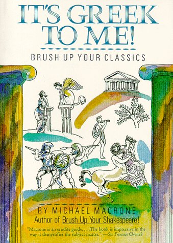 9780062720443: It's Greek to Me!: Brush Up Your Classics