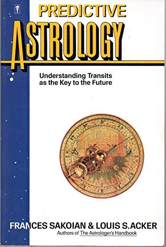 9780062720511: Predictive Astrology: Understanding Transits as the Key to the Future