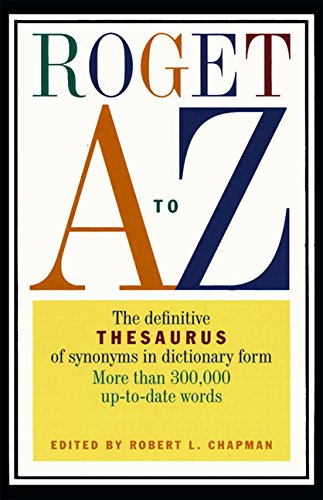 Beispielbild fr Roget A to Z : The Classic Thesaurus in Dictionary Form zum Verkauf von Better World Books