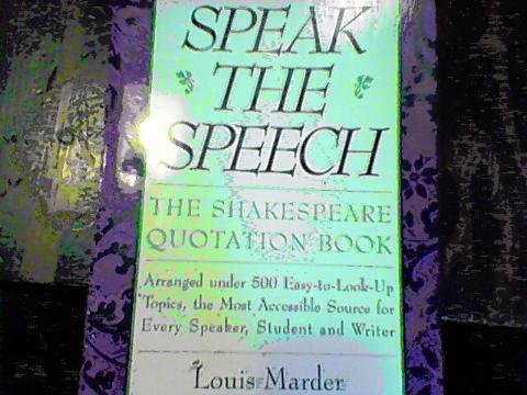 9780062720634: Speak the Speech: The Shakespeare Quotation Book