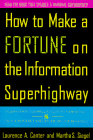 Imagen de archivo de How to Make a Fortune on the Information Superhighway: Everyone's Guerrilla Guide to Marketing on the Internet and Other On-Line Services a la venta por Wonder Book