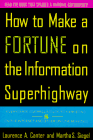 Stock image for How to Make a Fortune on the Information Superhighway: Everyone's Guerrilla Guide to Marketing on the Internet and Other On-Line Services for sale by Wonder Book