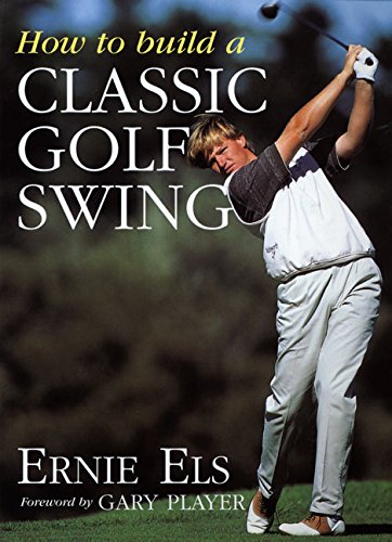 Stock image for How to Build a Classic Golf Swing for sale by Better World Books