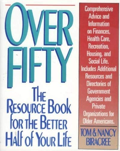 Beispielbild fr Over Fifty : The Resource Book for the Better Half of Your Life zum Verkauf von Better World Books