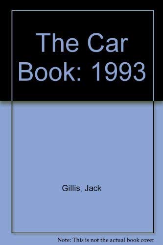 The Car Book, 1993 (9780062730060) by Jack Gillis