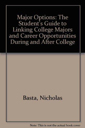 9780062730237: Major Options: The Student's Guide to Linking College Majors and Career Opportunities During and After College