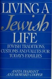 9780062730251: Living a Jewish Life: Jewish Traditions, Customs, and Values for Today's Families